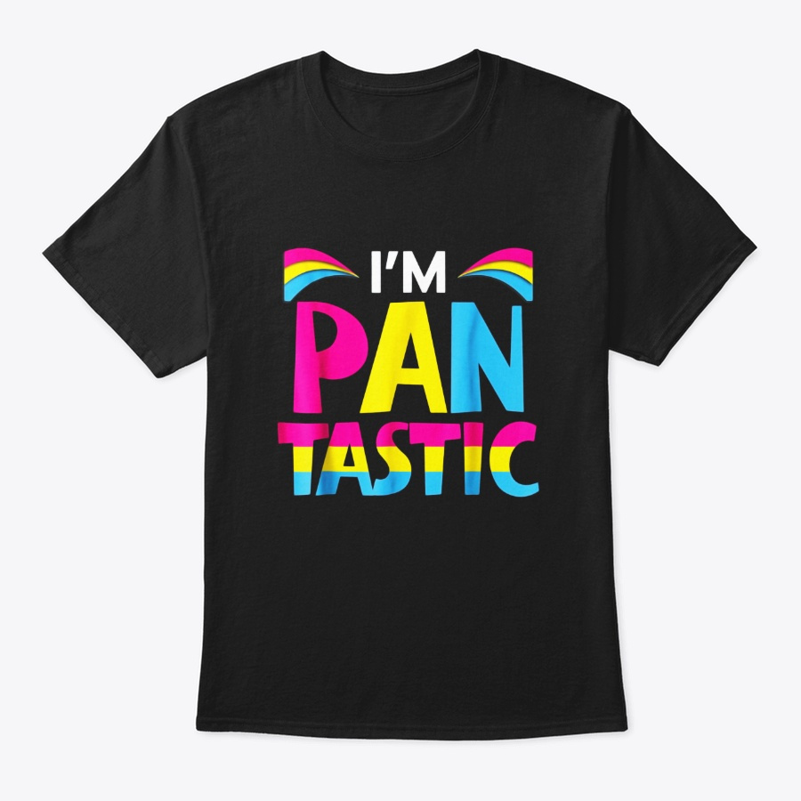 Im Pan Tastic Fantastic Pansexual Lgbt Unisex Tshirt