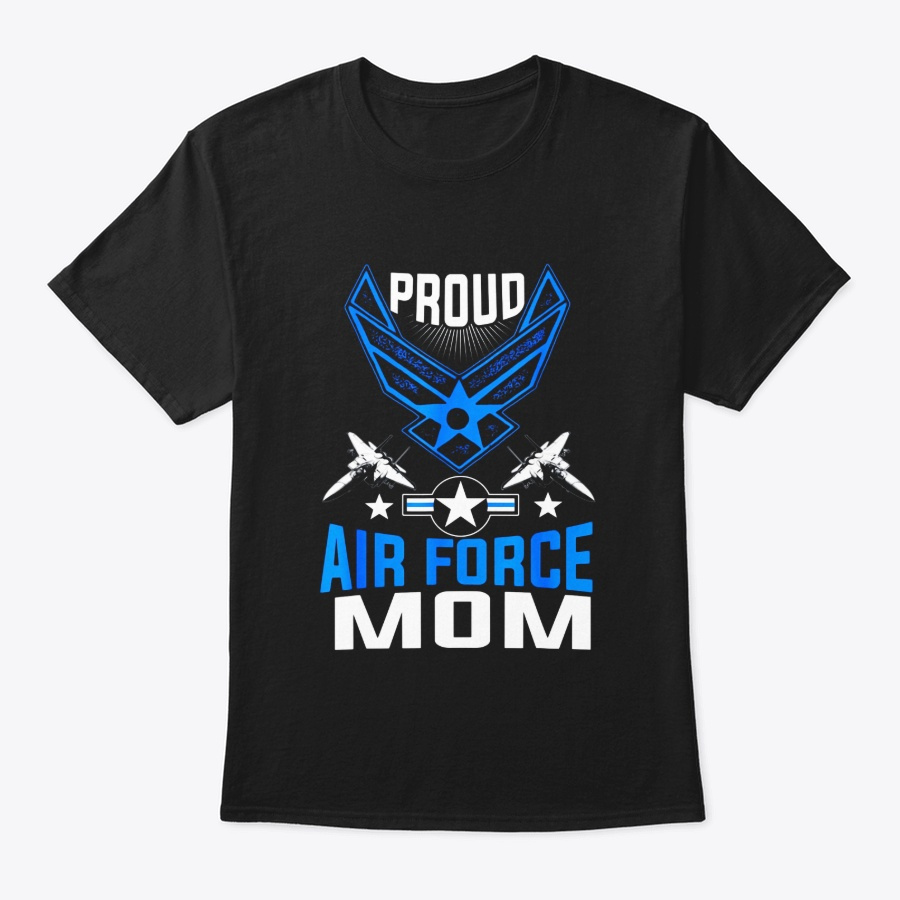 Proud Air Force Mom T Shirt Veteran Unisex Tshirt