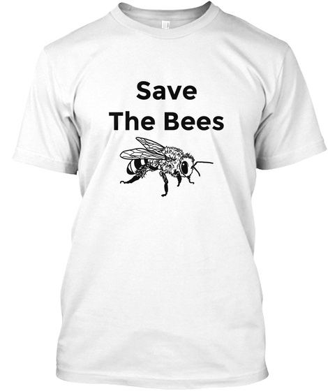 Save The Bees White T-Shirt Front
