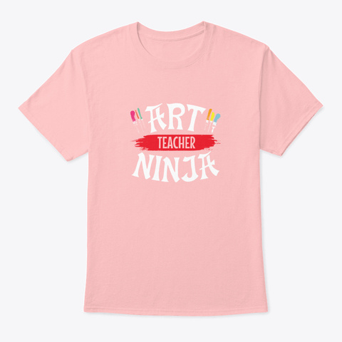 Art Teacher Ninja Pale Pink T-Shirt Front