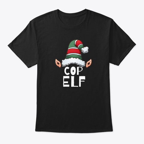 Cop Elf Christmas Holidays Xmas Elves Black T-Shirt Front