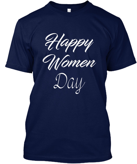 Happy Women Day 2017 Navy T-Shirt Front