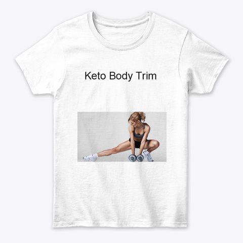 Keto Body Trim White T-Shirt Front