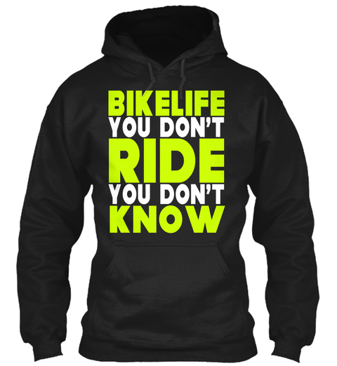 Bike Life You Don't Ride You Don't Know Black Kaos Front