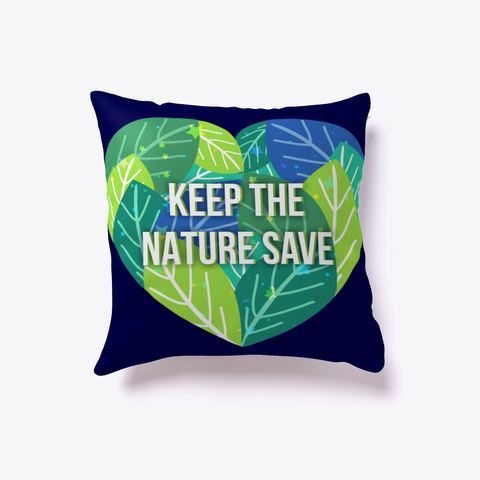 Nature Pillow   Keep The Nature Save Dark Navy T-Shirt Front