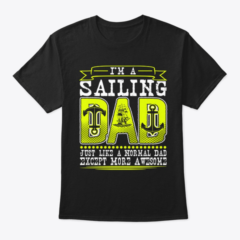 Awesome Sailing Dad Black T-Shirt Front