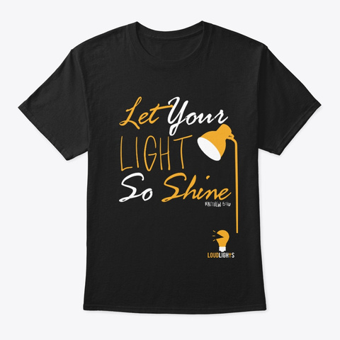 Let Your Light So Shine Tee