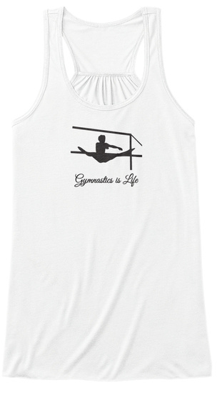Gymnastics Is Life White T-Shirt Front