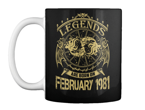 Legends Are Born On February 1981 (2) Black T-Shirt Front