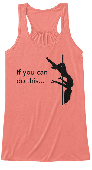 If You Can Do This... Coral T-Shirt Front