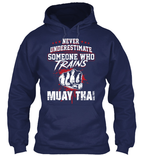 Never Underestimate Someone Who Trains Muay Tka Navy T-Shirt Front