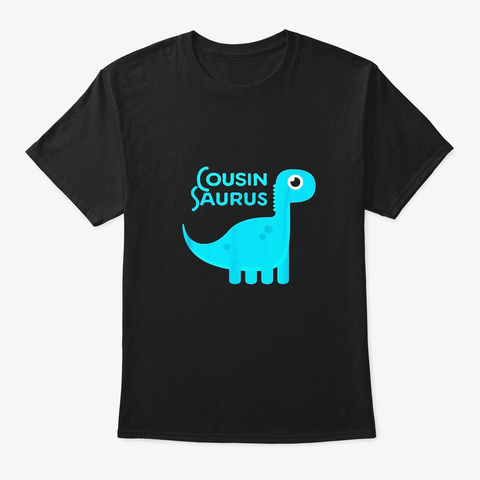 Cousinsaurus Rex Tee Shirt Cousin Saurus Black áo T-Shirt Front