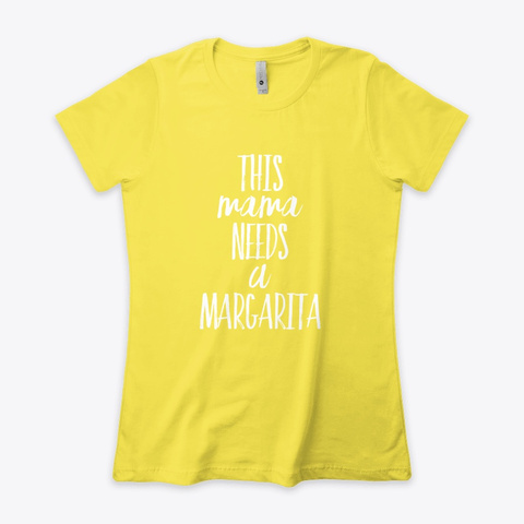 Mama Needs A Margarita Shirt