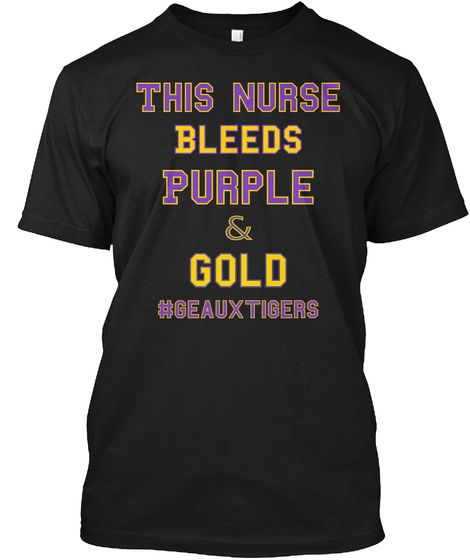 This Nurse Bleeds Purple And Gold