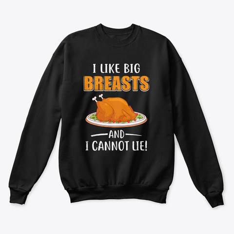 I Like Big Breasts And I Cannot Lie Black T-Shirt Front