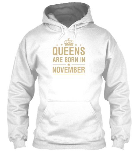 Queens Are Born In November White T-Shirt Front