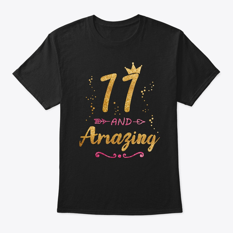 11th Birthday Gift For Girl 11 And Amazi Black T-Shirt Front
