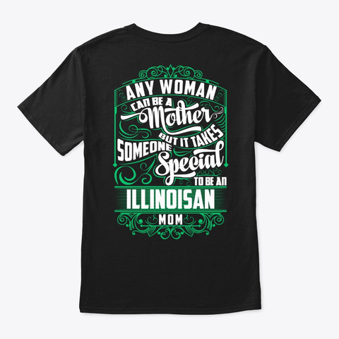 Special Illinoisan Mom Shirt Black T-Shirt Back