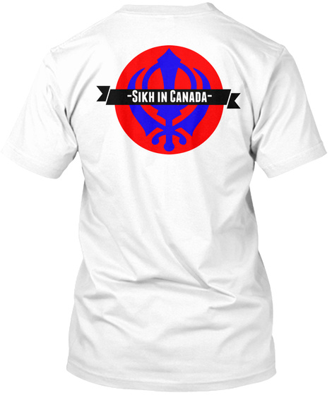 Sikh In Canada  White T-Shirt Back