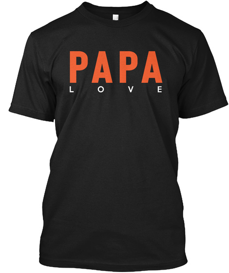 Gift For Dad Papa Love Gifts Shirts