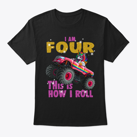 I'm 4 This Is How I Roll Unicorn Monster Black T-Shirt Front