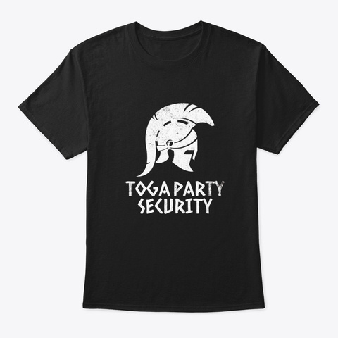 Funny Toga Security T Shirt College Black T-Shirt Front