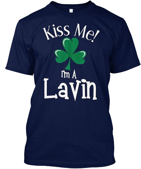 Kiss Me I'm A Lavin Navy T-Shirt Front