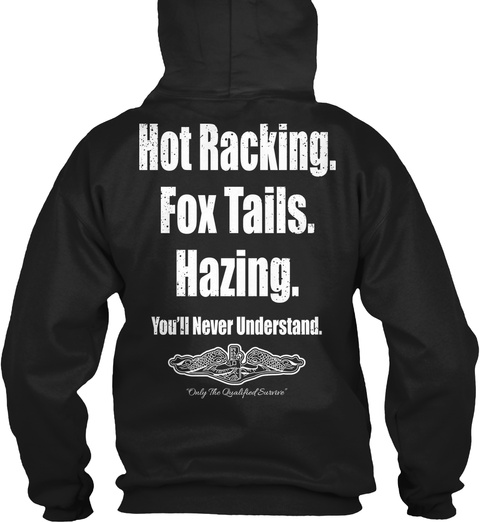 Hot Racking. Fox Tails. Hazing. You'll Never Understand Only The Qualified Suave Black T-Shirt Back