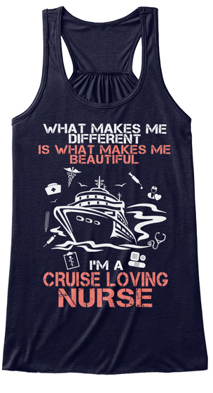 What Makes Me Different Is What Makes Me Beautiful I'm A Cruise Loving Nurse Midnight T-Shirt Front