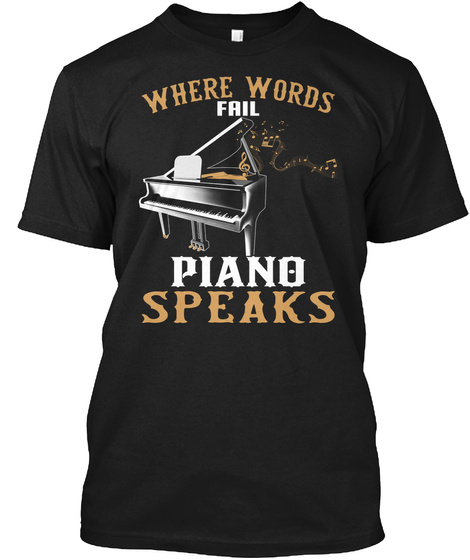 Where Words Fail Piano Sparks Black T-Shirt Front