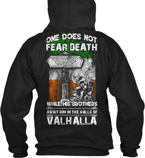  One Does Not Fear Death While His Brothers Await Him In The Halls Of Valhalla Black áo T-Shirt Back