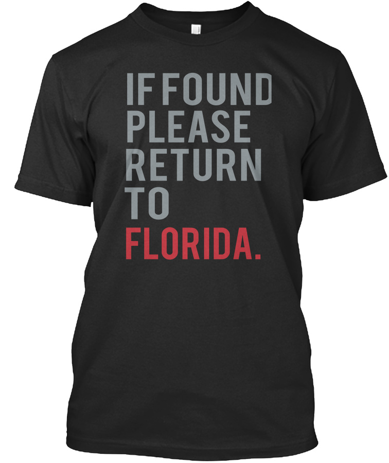 IF FOUND RETURN TO Florida Unisex Tshirt