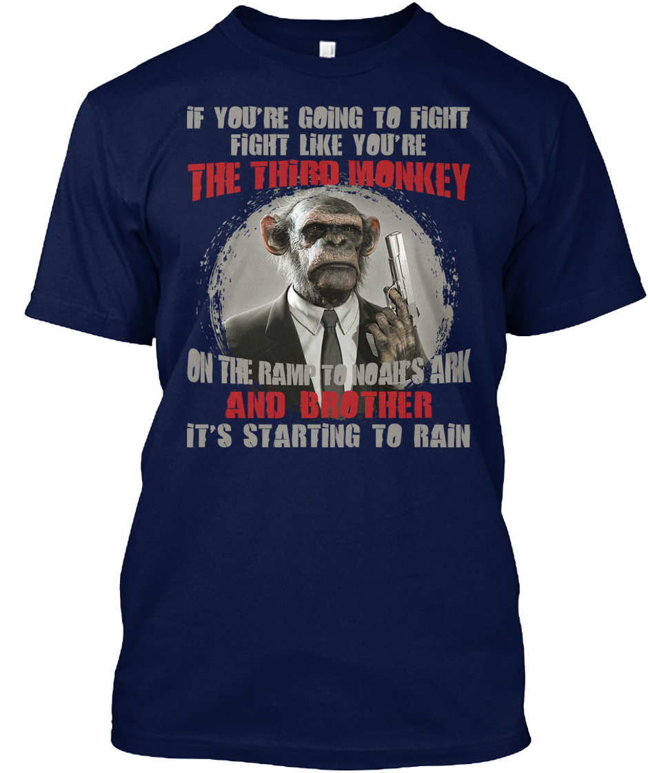 If You're Going To Fight Third Monkey Rash'Tor'Ri Funny Quote Black T-Shirt S6XL 