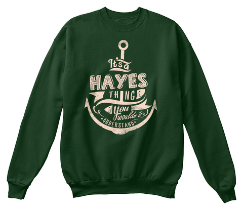 It's A Hayes Thing You Wouldn't Understand Deep Forest  T-Shirt Front