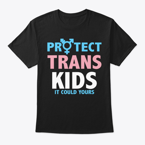 Protect Trans Kids Black T-Shirt Front
