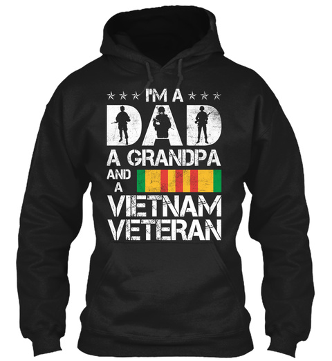 Im A Dad Grandpa Vietnam Veteran Gifts Unisex Tshirt