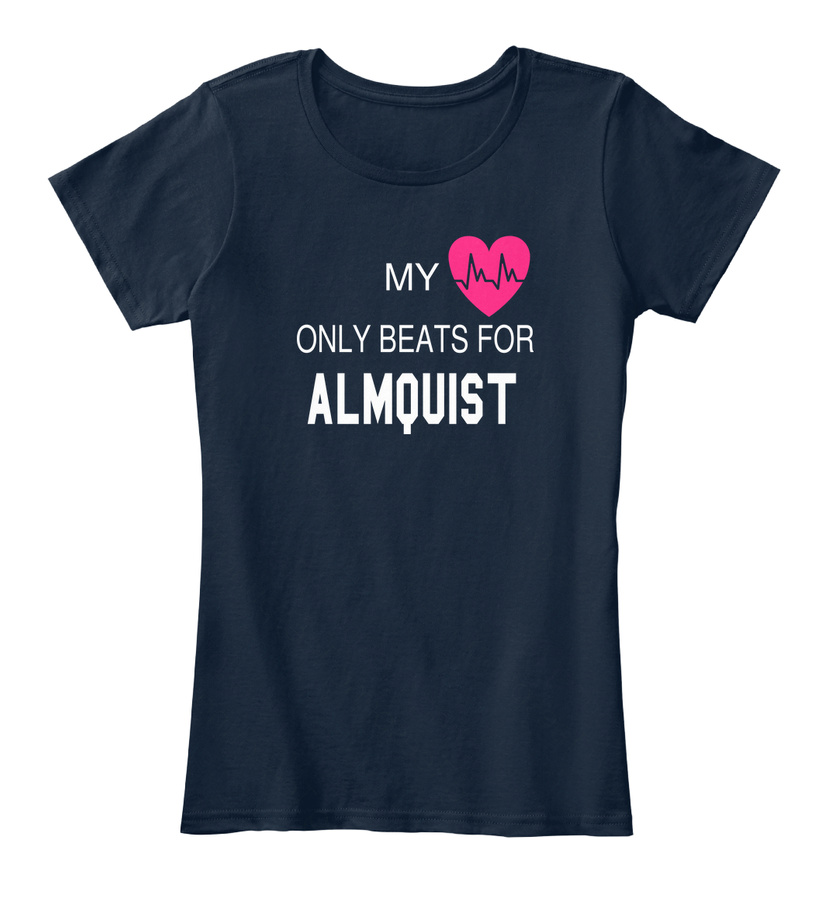 My Heart Only Beats For Almquist Tee