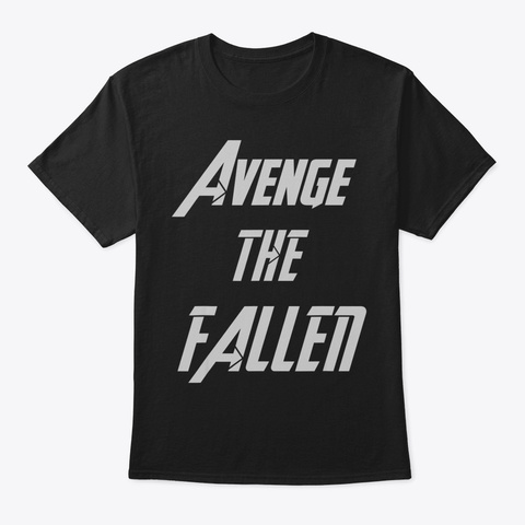 Avenge The Fallen Tshirt98 Black Kaos Front