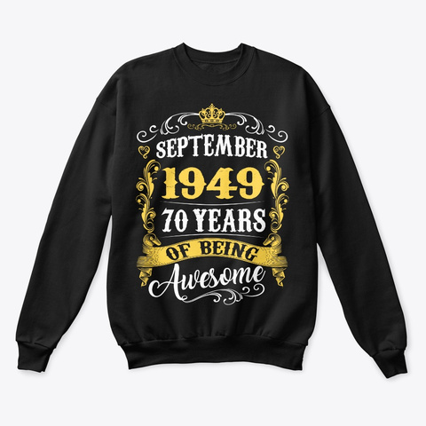 September 1949 70 Years Of Being Awesome Black T-Shirt Front