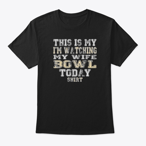 Mens This Is My I'm Watching Wife Bowl Black áo T-Shirt Front