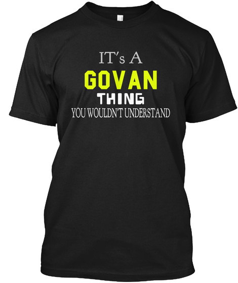 It's A Govan Thing You Wouldn't Understand Black T-Shirt Front