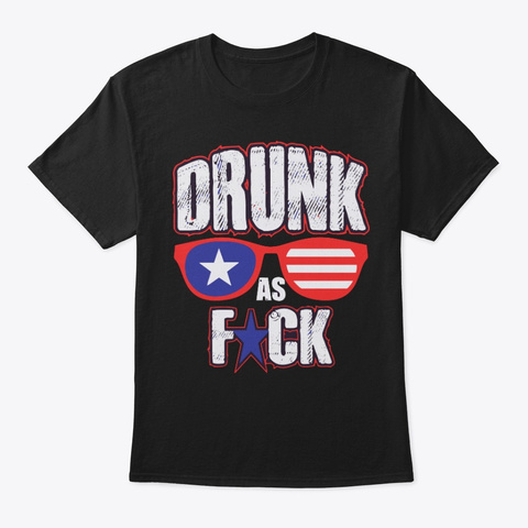 Drunk As F*Ck Black Camiseta Front