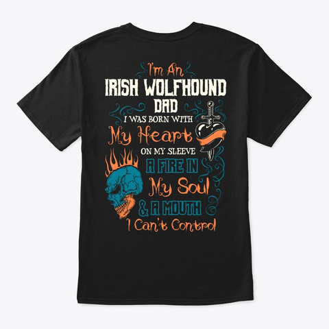 Was Born Irish Wolfhound Dad Shirt Black T-Shirt Back
