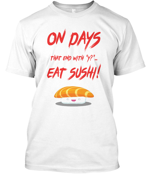 Eat Sushi Shirt