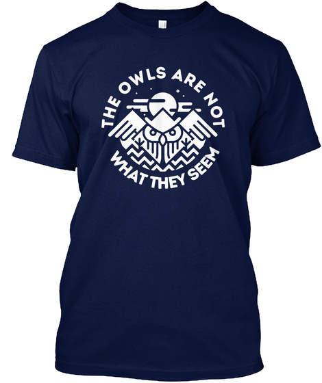 The Owls Are Not What They Seem Navy T-Shirt Front
