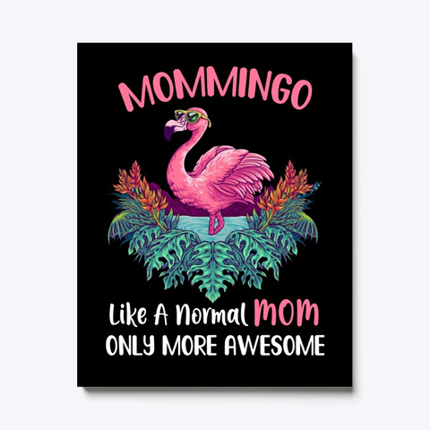 Mommingo Like An Mom Only Awesome Floral Black T-Shirt Front