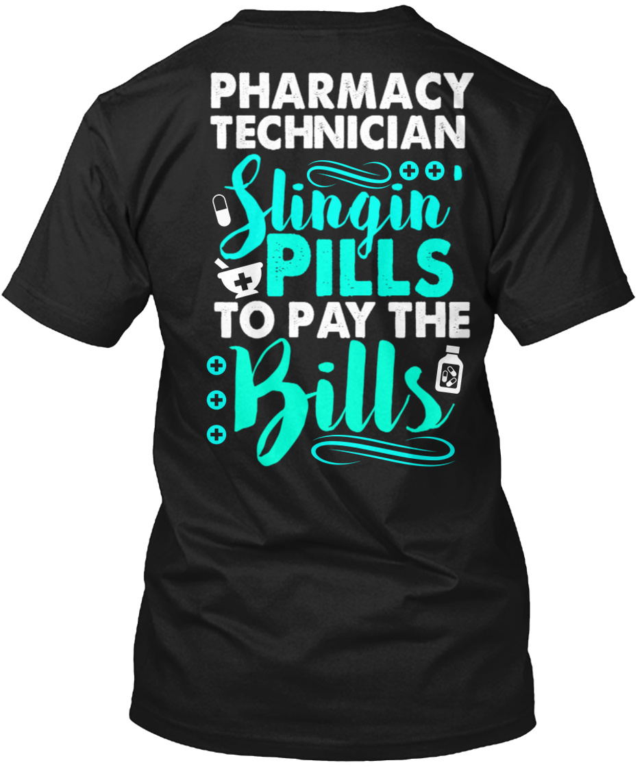 Funny Pharmacy Tech Apparel - pharmacy technician slingin pills to pay ...