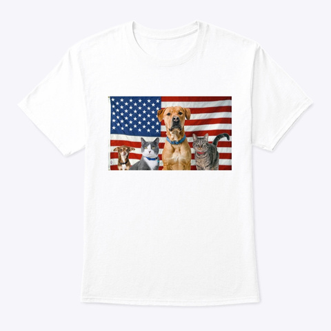 Cats, Dogs & The American Flag White T-Shirt Front