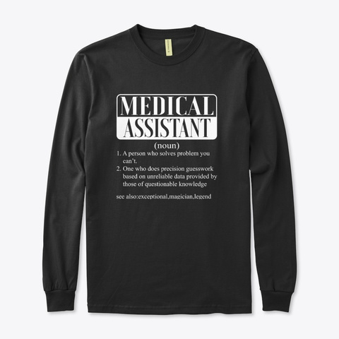 I Am A Medical Assistant Smiley Humor  Black T-Shirt Front