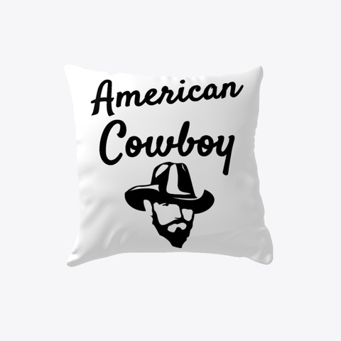 American Cowboy Pillow White T-Shirt Front